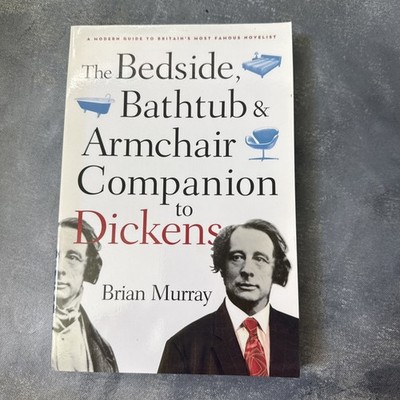 The Bedside, Bathtub & Armchair Companion to Dickens (Bedside, Bathtub & Arm...