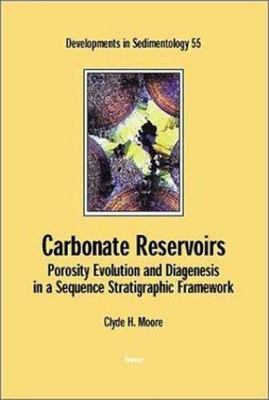 Carbonate Reservoirs: Porosity, Evolution and Diagenesis in a Sequenc  Volume 55