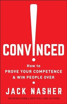 Convinced: How to Prove Your - VERY GOOD