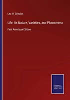 Leo H. Grindon | Life: Its Nature, Varieties, And Phenomena | Taschenbuch (2021)