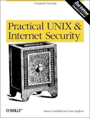 Practical UNIX Security (Computer Security) Garfinkel, Simson L. and Gene Spaffo