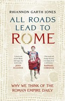 All Roads Lead To Rome Rhiannon Garth Jones