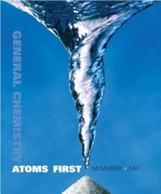 General Chemistry: Atoms First - Hardcover By McMurry, John E - VERY GOOD