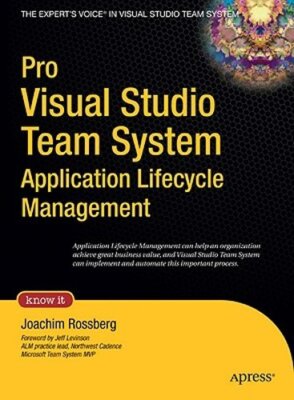 Pro Visual Studio Team System Application Lifecycle Management by Rossberg: New