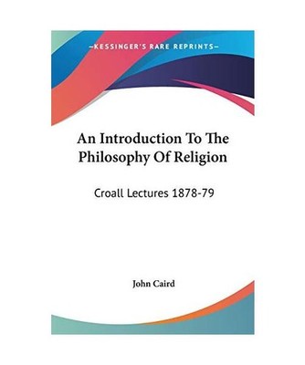 An Introduction To The Philosophy Of Religion: Croall Lectures 1878-79: Croall L