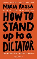 How To Stand Up To A Dictator - Deutsche Ausgabe. Von Der Friedensnobelpreistr