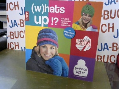 (w)hat's up!?: Stylische Accessoires stricken und häkeln. Mit Magdalena Neuner.