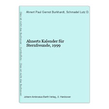 Ahnerts Kalender für Sternfreunde, 1999 Ahnert Paul Gernot Burkhardt und Lutz D.