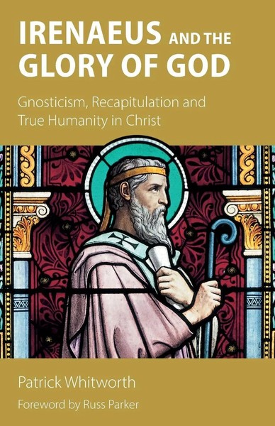 Irenaeus And The Glory Of God Whitworth Taschenbuch Englisch 2025 Sacristy Press-image