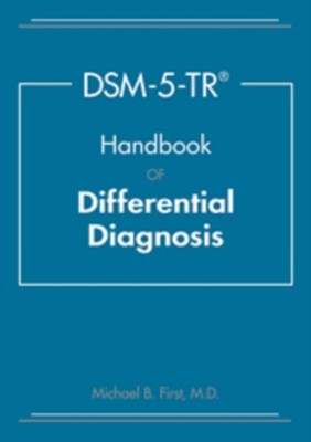 DSM-5-TR  Handbook of Differential Diagnosis by Michael B., MD  First