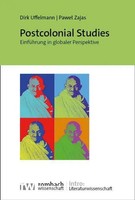 Postcolonial Studies | EinfüHrung In Globaler Perspektive | Uffelmann (U. A.)