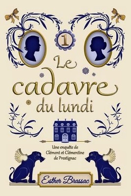 Le cadavre du lundi, cosy mystery saupoudr de romance sous le Second Empire: (t.