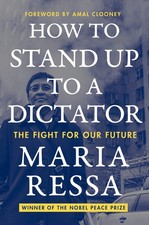 How to Stand Up to a Dictator: The Fight for ...