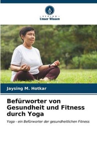 BefüRworter Von Gesundheit Und Fitness Durch Yoga Jaysing M. Hotkar-image