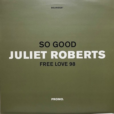 Juliet Roberts - So Good / Free Love 98 - UK Promo 12'' Vinyl - 1998 - Delirious