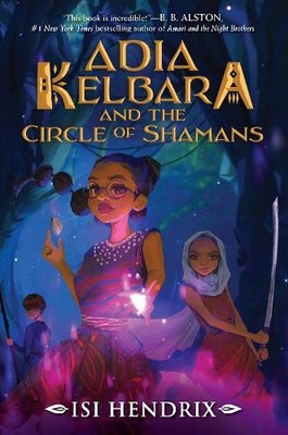 Isi Hendrix Adia Kelbara and the Circle of Shamans (Gebundene Ausgabe)