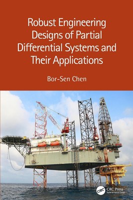 Robust Engineering Designs of Partial Differential Systems and Their Application