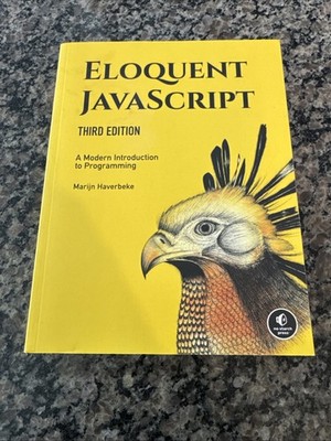 Eloquent JavaScript, 3rd Edition : A Modern Introduction to Programming by...