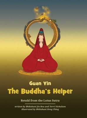 Guan Yin : The Buddha's Helper Hardcover Hsüan Hua, Nicholson, Te