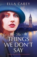 Ella Carey | The Things We Don't Say | Taschenbuch | Englisch (2021)