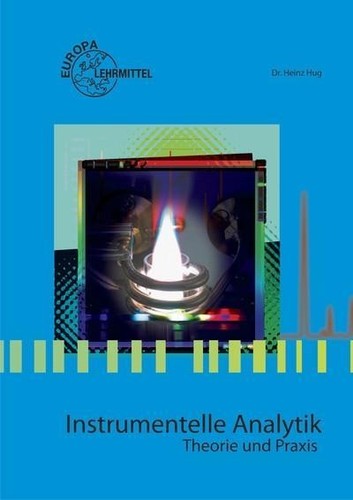 Instrumentelle Analytik: Theorie und Praxis Heinz Hug - Bild 1 von 1