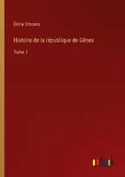 Histoire De La RéPublique De GêNes ÉMile Vincens