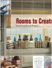 Rooms to Create: Decorating Ideas & Projects - Creative Home Arts Club Hardcover