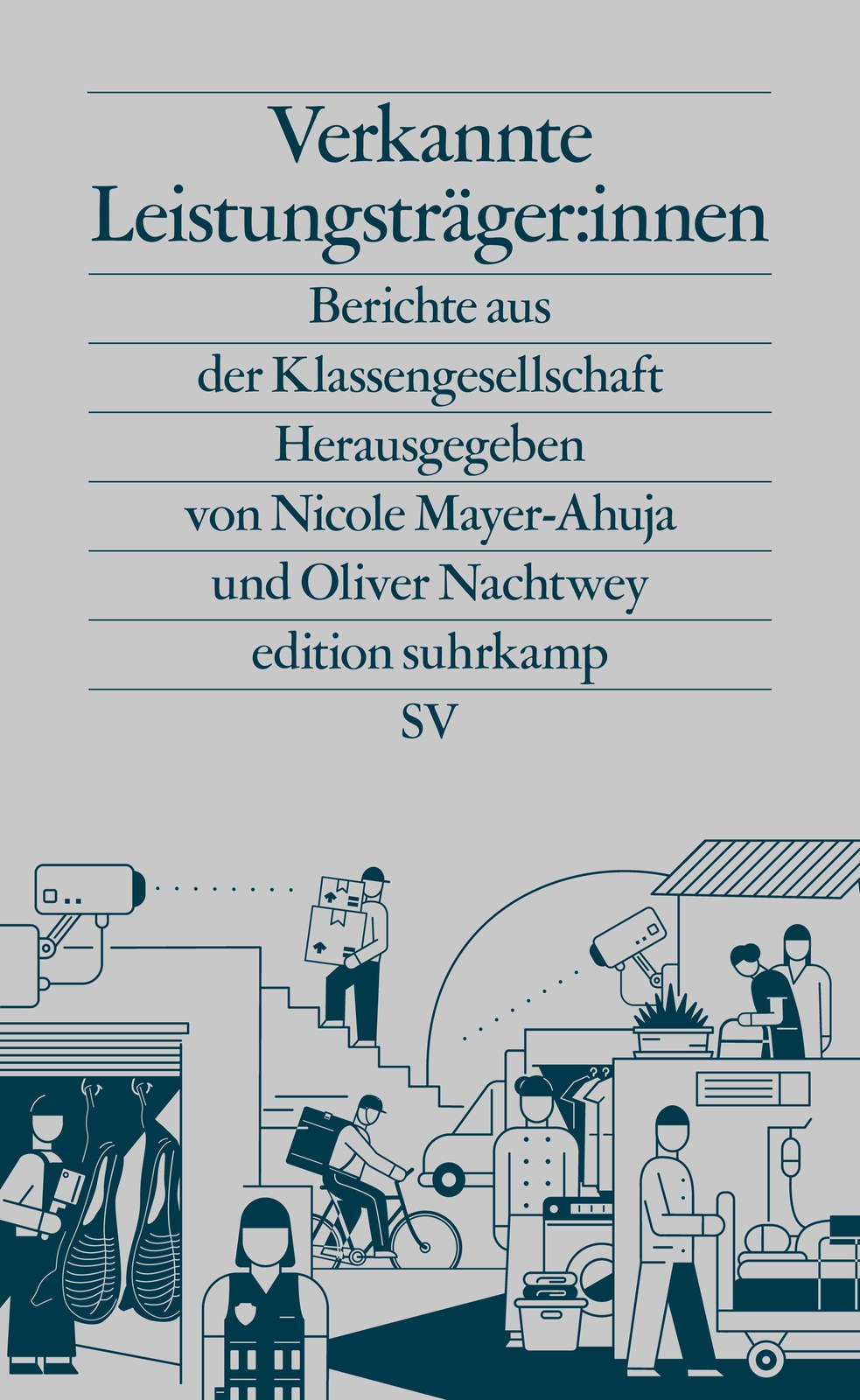 Verkannte Leistungsträger:innen | Berichte Aus Der Klassengesellschaft