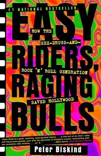 peter biskind easy riders raging bulls peter biskind easy riders raging bulls