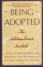 Being Adopted: The Lifelong Search for Self (Anchor Book) - Paperback - GOOD