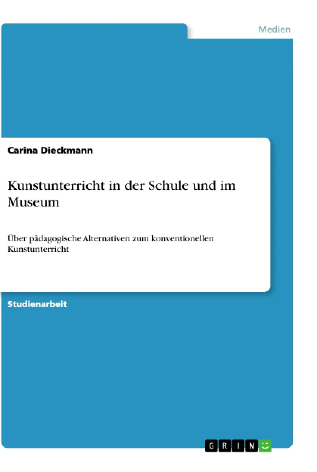 Kunstunterricht In Der Schule Und Museum | Carina Dieckmann |