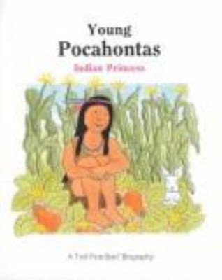 Young Pocahontas : Indian Princess Library Binding Anne Benjamin