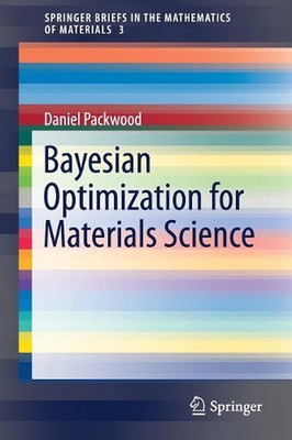 Bayesian Optimization for Materials Science by Daniel Packwood (English) Paperba
