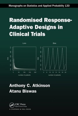 Randomised Response-Adaptive Designs in Clinical Trials (Monographs on Stati...