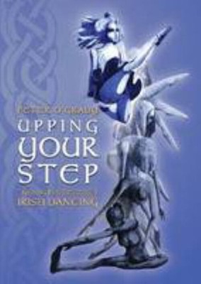 Upping Your Step: Training für Erfolg im irischen Tanz Peter O'
