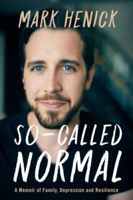 So-Called Normal: A Memoir of Family, Dep- 9781443455039, paperback, Mark Henick