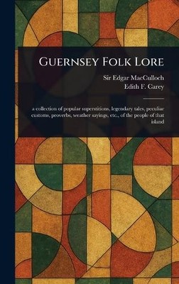 Edgar MacCulloch Edith F (Edith Frances)  Guernsey Folk L (Hardback) (UK IMPORT)