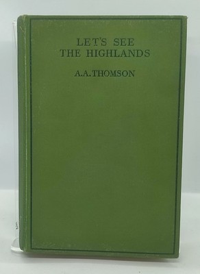 Let's See The Highlands A.A. Thomson Vintage Scotland Travel Guide Hardcover