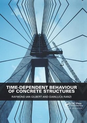 Time-Dependent Behaviour of Concrete Structures by Raymond Ian Gilbert Paperback