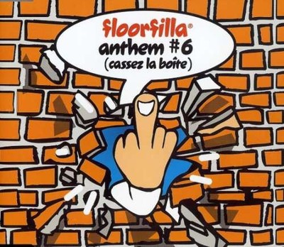 Floorfilla - Anthem #6 (Cassez La Boite) CD Maxi CD Electronic Trance 663