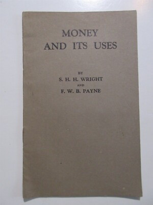1940 booklet Money and Its Uses by Wright & Payne London UK Sheldon Press