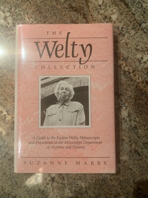 The Welty Collection : A Guide to the Eudora Welty Manuscripts and Documents at 