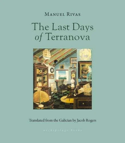 The Last Days of Terranova by Manuel Rivas: New