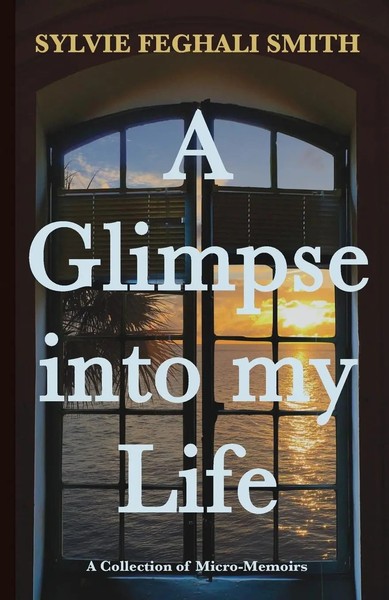 Sylvie Feghali Smith | A Glimpse Into My Life | Taschenbuch | Englisch (2019)-image