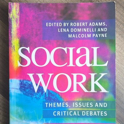 Palgrave Macmillan Social Work: Themes, Issues & Critical Debates Textbook