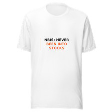 NBIS: Never Been Into Stocks - Funny T-Shirt ...