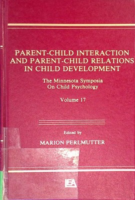 Parent-Child Interaction and Parent-Child Relations. The Minnesota Symposia on C