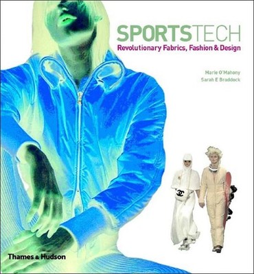 SportsTech: Revolutionary Fabrics, Fashion & ... by Sarah E. Braddock 0500510865