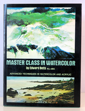 MASTER CLASS IN WATERCOLOR By Edward H. Betts - Hardcover DJ VTG 1979