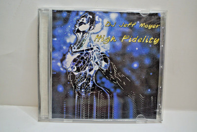 DJ JEFF MOYER - CHICAGO DJ - HIGH FIDELITY CD -